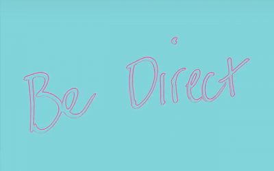 Be Direct