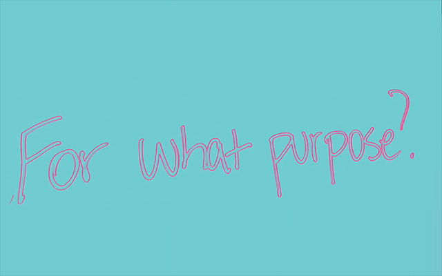 For What Purpose? - Communication - Lorna Patten