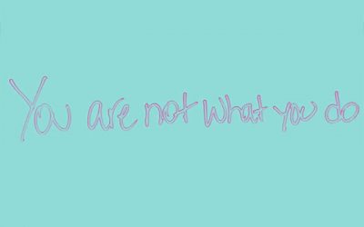 You Are Not What You Do